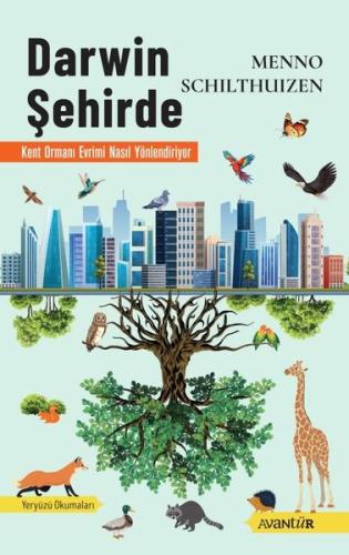 Darwin Şehirde - Kent Ormanı Evrimi Nasıl Yönlendiriyor