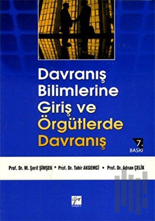 Davranış Bilimlerine Giriş ve Örgütlerde Davranış
