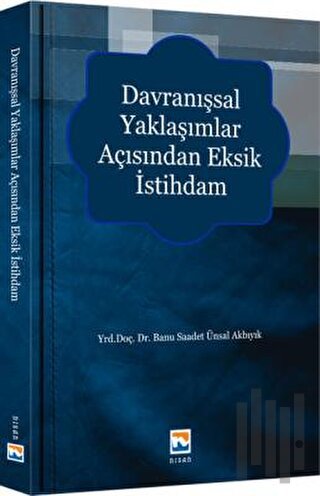 Davranışsal Yaklaşımlar Açısından Eksik İstihdam