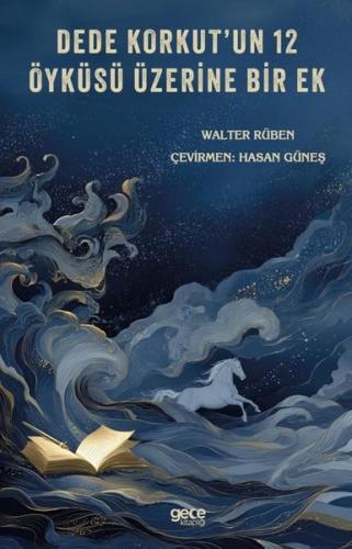 Dede Korkut'un 12 Öyküsü Üzerine Bir Ek