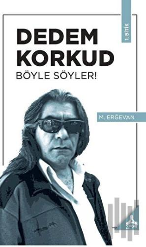 Dedem Korkud Böyle Söyler!