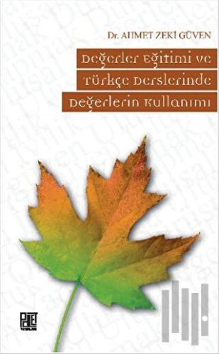 Değerler Eğitimi ve Türkçe Derslerinde Değerlerin Kullanımı