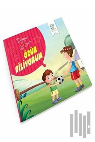 Değerler Serisi 10 - Özür Diliyorum