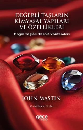 Değerli Taşların Kimyasal Yapıları ve Özellikleri - Doğal Taşları Tespit Yöntemleri