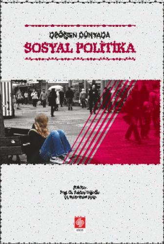 Değişen Dünyada Sosyal Politika