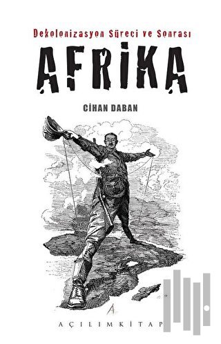 Dekolonizasyon Süreci ve Sonrası Afrika