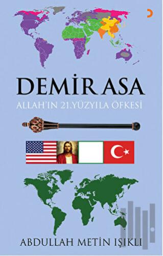 Demir Asa: Allah'ın 21. Yüzyıla Öfkesi
