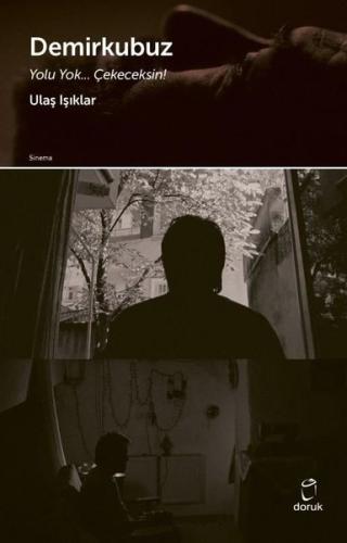 Demirkubuz - Yolu Yok Çekeceksin!