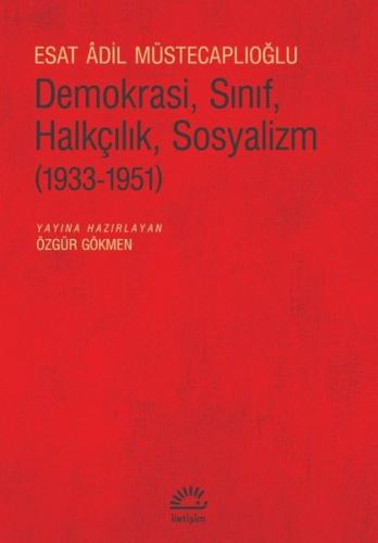 Demokrasi, Sınıf, Halkçılık, Sosyalizm (1933 - 1951)