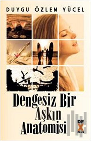 Dengesiz Bir Aşkın Anatomisi | Kitap Ambarı