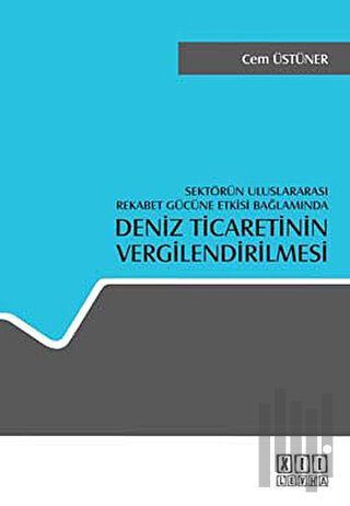 Deniz Ticaretinin Vergilendirilmesi (Ciltli)