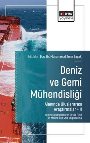 Deniz ve Gemi Mühendisliği Alanında Uluslararası Araştırmalar 2