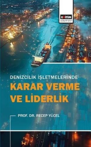 Denizcilik İşletmelerinde Karar Verme ve Liderlik