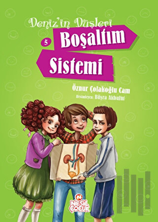Deniz'in Düşleri 5: Boşaltım Sistemi