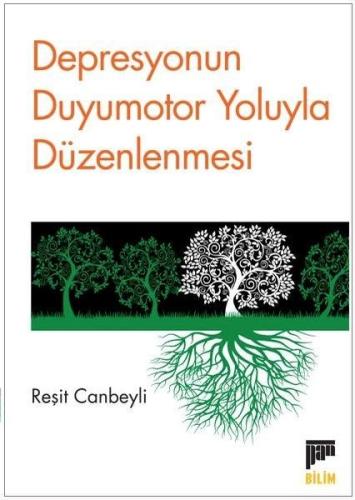 Depresyonun Duyumotor Yoluyla Düzenlenmesi | Kitap Ambarı