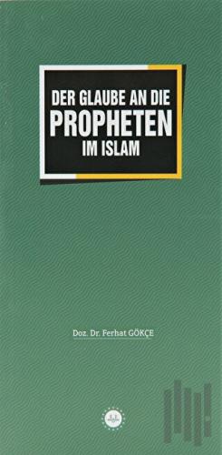 Der Glaube an Die Propheten im Islam