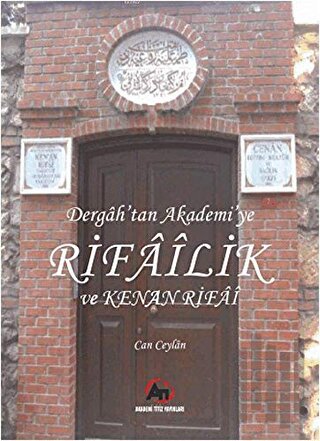 Dergah'tan Akademi'ye Rifailik ve Kenan Rifai