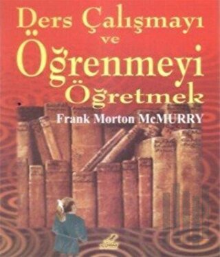 Ders Çalışmayı ve Öğrenmeyi Öğretmek