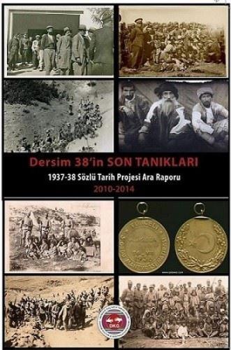 Dersim 38’in Son Tanıkları/ 1937-1938 Sözlü Tarih Projesi Ara Raporu |