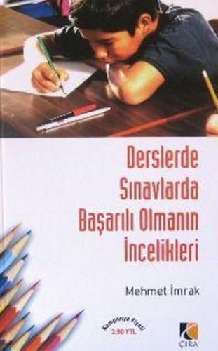 Derslerde Sınavlarda Başarılı Olmanın İncelikleri
