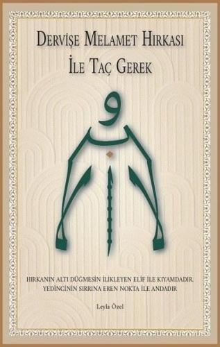 Dervişe Melamet Hırkası İle Taç Gerek (Ciltli)