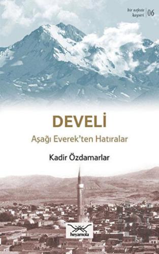 Develi Aşağı Everek'ten Hatıralar