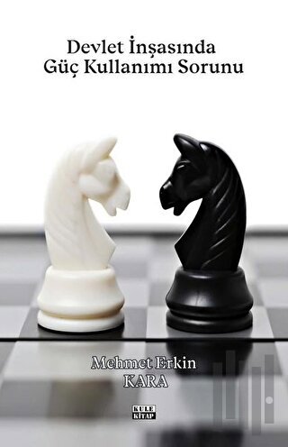 Devlet İnşasında Güç Kullanımı Sorunu