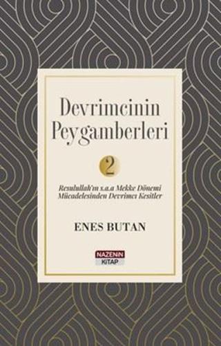 Devrimcinin Peygamberleri Cilt 2 - Resulullah'ın s.a.a. Mekke Dönemi Mücadelesinden Devrimci Kesitle