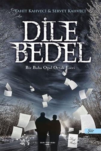 Dile Bedel-Bir Baba Oğul Ortak Eseri