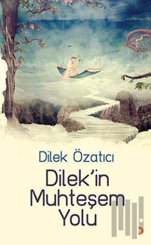 Dilek'in Muhteşem Yolu