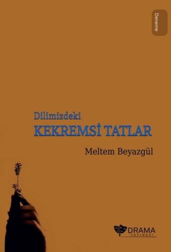 Dilimizdeki Kekremsi Tatlar | Kitap Ambarı