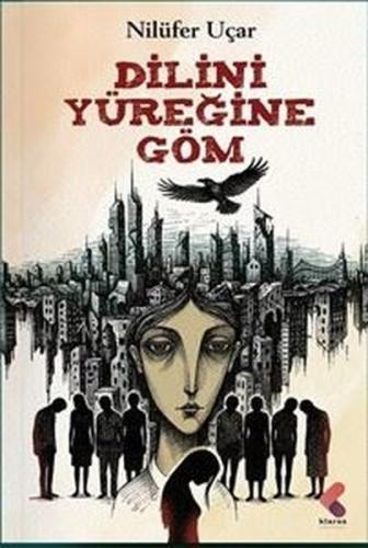 Dilini Yüreğine Göm | Kitap Ambarı