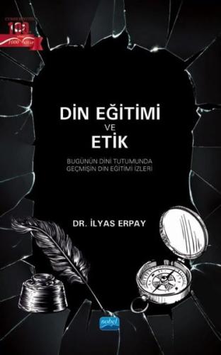 Din Eğitimi Ve Etik - Bugünün Dini Tutumunda Geçmişin Din Eğitimi İzle