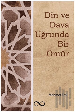 Din ve Dava Uğrunda Bir Ömür