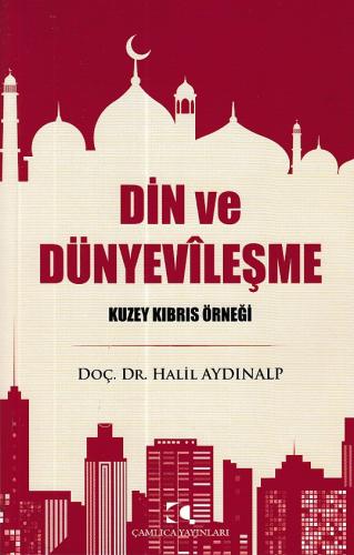 Din ve Dünyevileşme | Kitap Ambarı