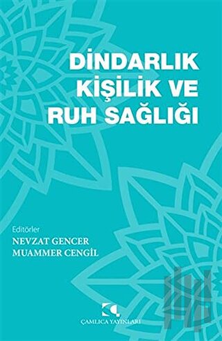 Dindarlık Kişilik ve Ruh Sağlığı