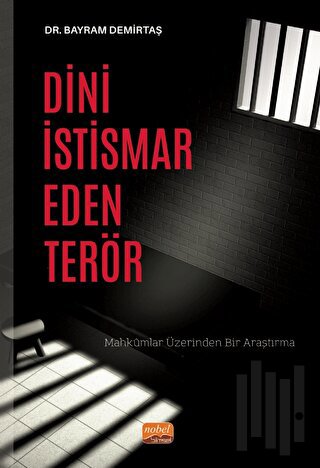 Dini İstismar Eden Terör - Mahkumlar Üzerinden Bir Araştırma