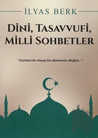 Dini, Tasavvufi, Milli Sohbetler | Kitap Ambarı