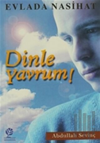 Dinle Yavrum!