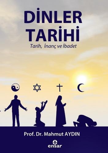 Dinler Tarihi-Tarih İnanç ve İbadet