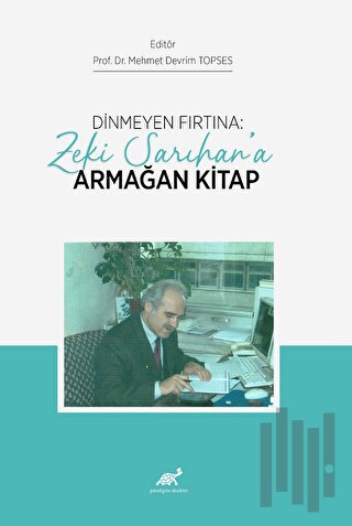 Dinmeyen Fırtına: Zeki Sarıhan’a Armağan