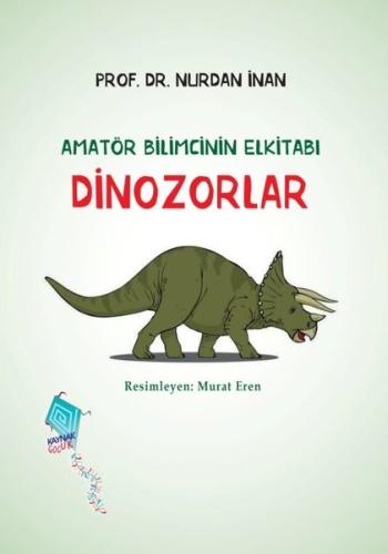 Dinozorlar - Amatör Bilimcinin Elkitabı