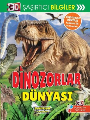Dinozorlar Dünyası - 3D Şaşırtıcı Bilgiler | Kitap Ambarı