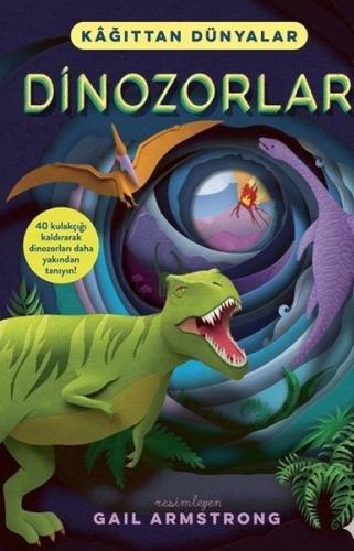 Dinozorlar - Kağıttan Dünyalar (Ciltli) | Kitap Ambarı