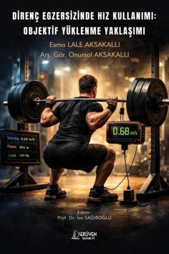 Direnç Egzersizinde Hız Kullanımı: Objektif Yüklenme Yaklaşımı