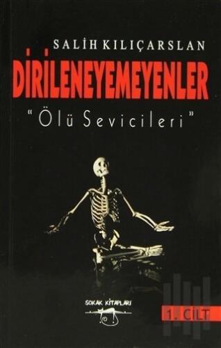 Dirileneyemeyenler - Ölü Sevicileri (2 Cilt Takım)
