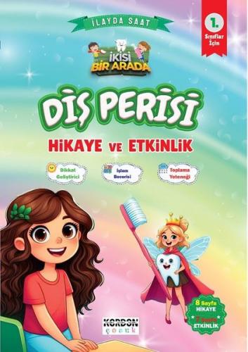 Diş Perisi Hikaye ve Etkinlik 1. Sınıflar İçin (İkisi Bir Arada Renkli Resimli)