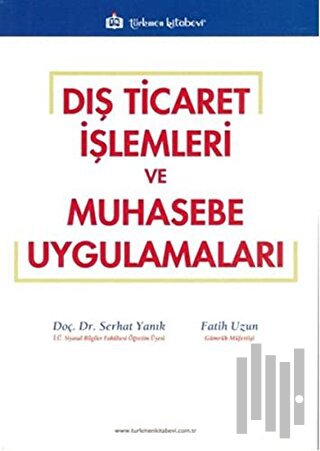 Dış Ticaret İşlemleri ve Muhasebe Uygulamaları