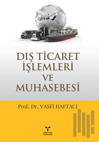 Dış Ticaret İşlemleri ve Muhasebesi