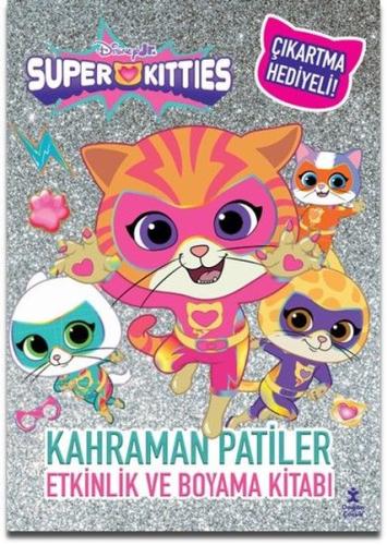 Disney Süperkitties - Kahraman Patiler Etkinlik ve Boyama Kitabı | Kit